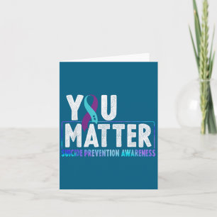 You - Suicide Prevention Teal Purple Awareness Rib Card