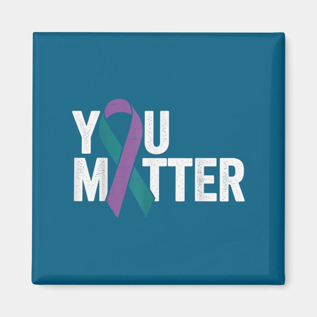 You - Suicide Prevention Teal Purple Awareness Rib Magnet (Front)