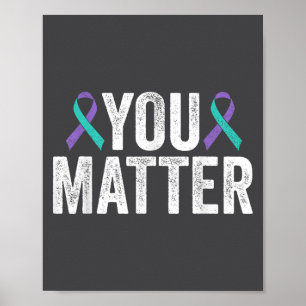 You - Suicide Prevention Teal Purple Awareness Rib Poster