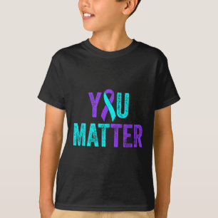 You Suicide Prevention Teal Purple Awareness Ribbo T-Shirt
