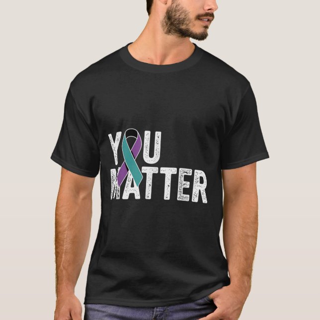 You Suicide Prevention Teal Purple Awareness Ribbo T-Shirt (Front)