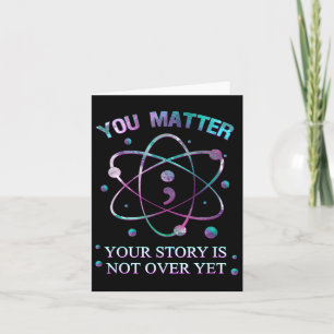 You Suicide Prevention Your Story Is Not Yet Over  Card