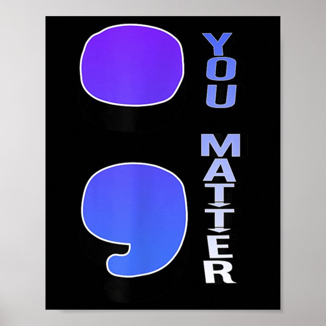 ; You Suicide Semicolon Suicide Prevention Awarene Poster (Front)