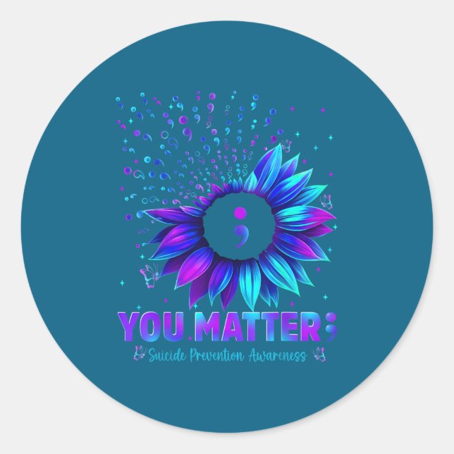 You Sunflower Suicide Prevention Awareness Men Wom Classic Round Sticker (Front)