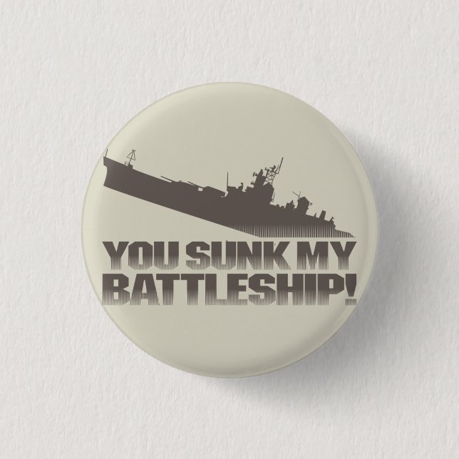 You sunk my battleship! Retro Typography Flair 3 Cm Round Badge (Front)