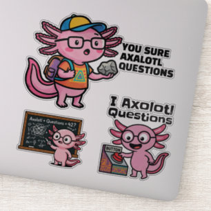You sure axolotl questions Cute Sarcastic Meme