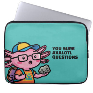 You sure axolotl questions Cute Sarcastic Meme Laptop Sleeve