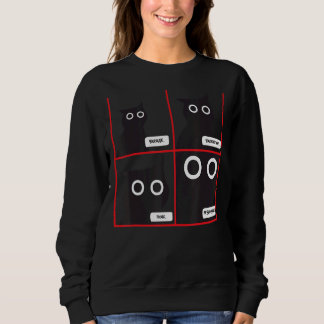 You Sure You Don't Want To See My Bu@@hole  Cat Me Sweatshirt