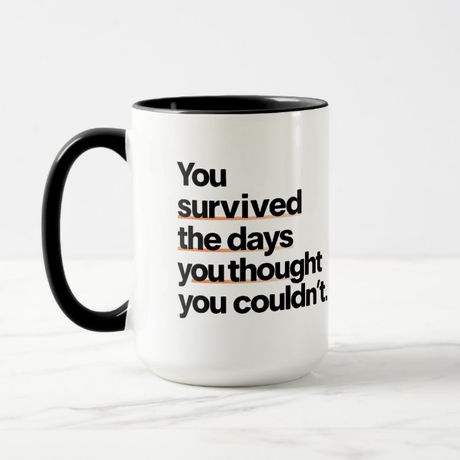 You Survived: Inspirational Survival Quote Print Mug (Left)