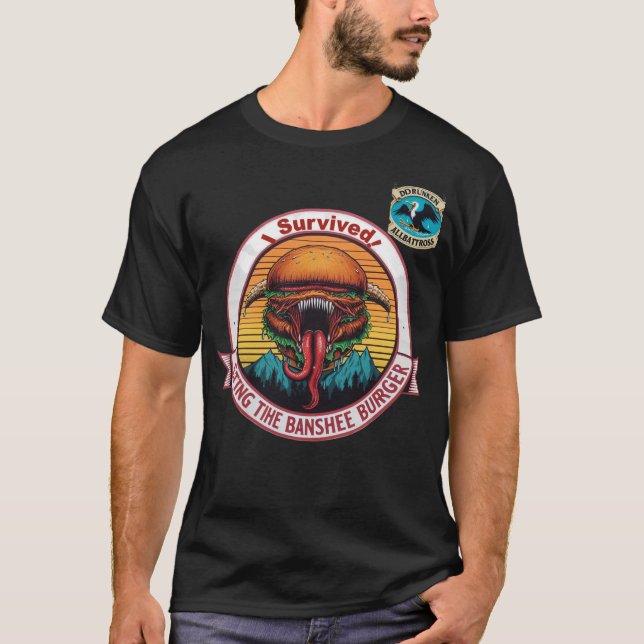 You survived the BansheeBurger! T-Shirt (Front)
