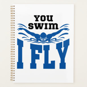 You Swim I Fly Swimming Butterfly Stroke Planner