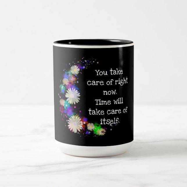You take care of now floral motivational Two-Tone coffee mug (Center)