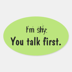 You Talk First Oval Sticker