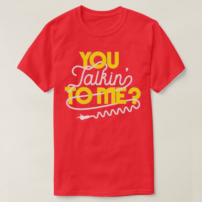 You Talkinx27 To Me Taxi Driver Quote T-Shirt (Design Front)