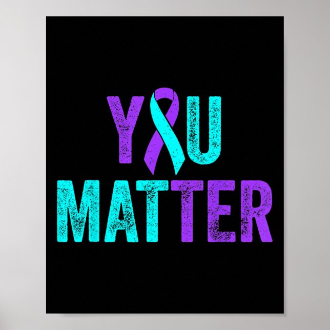 You Teal Purple Ribbon Suicide Prevention Awarenes Poster (Front)