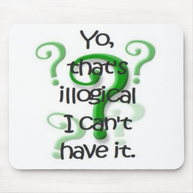 You That's Illogical Mouse Mat (Front)
