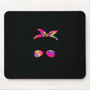 You Think I'm Sarcastic You Should Hear What I Don Mouse Mat