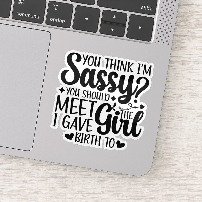 You Think I'm Sassy You Should Meet Funny Cool Mum (Detail)