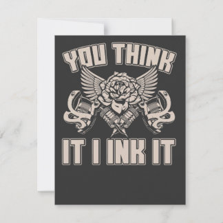 You Think It I Ink funny Tattoo Artist Card