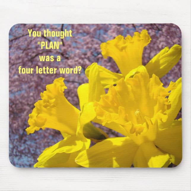 You thought PLAN was four letter word Office Mouse Mat (Front)