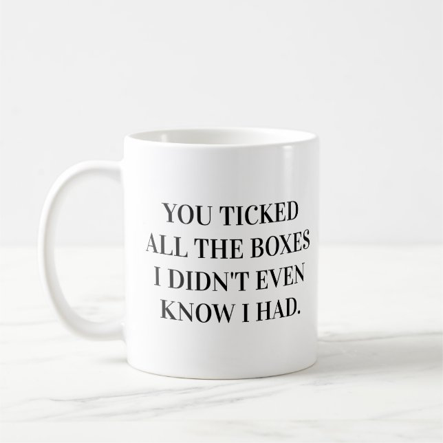 You Ticked All The Boxes Relationship Coffee Mug (Left)