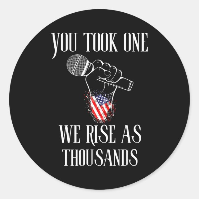 You Took One We Rise As Thousands Protest Quote  Classic Round Sticker (Front)