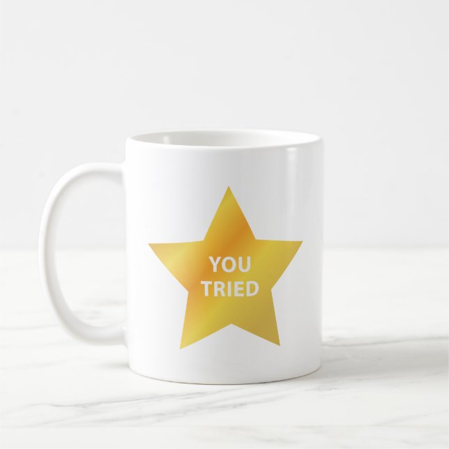 You Tried Coffee Mug (Left)