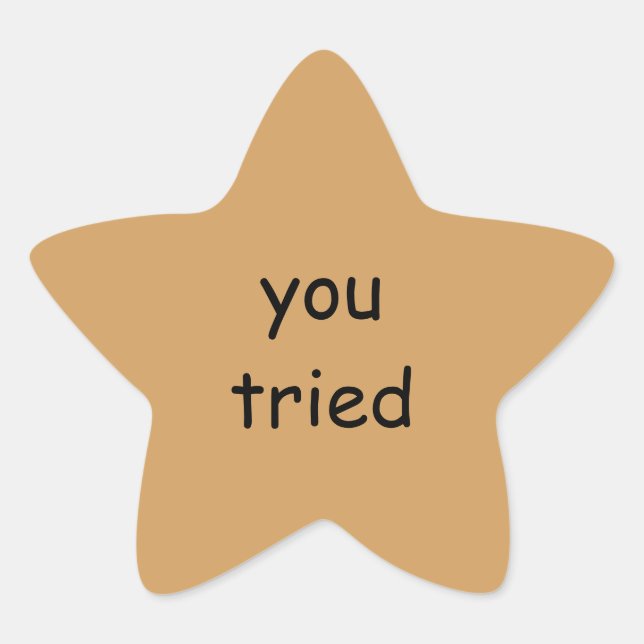 you tried Gold Star Stickers (Front)