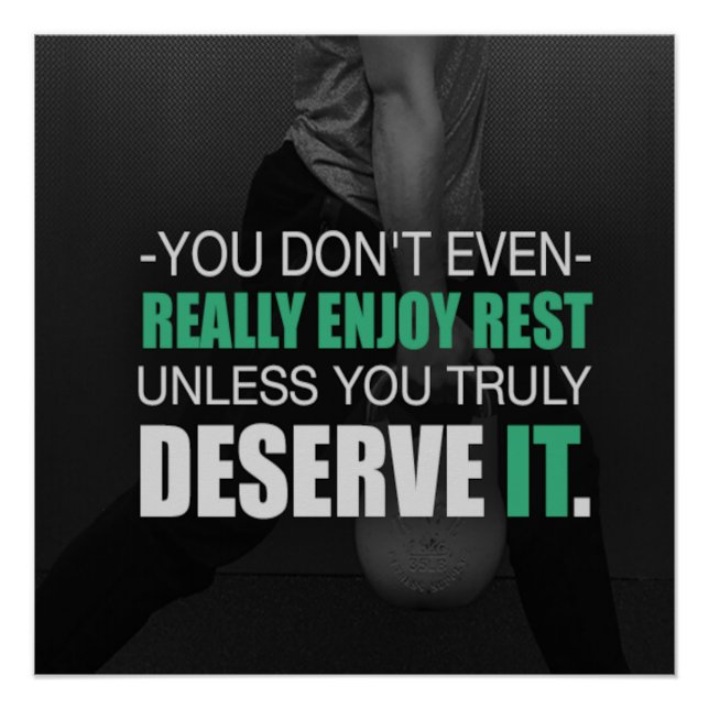 You Truly Deserve It Motivational Poster (Front)