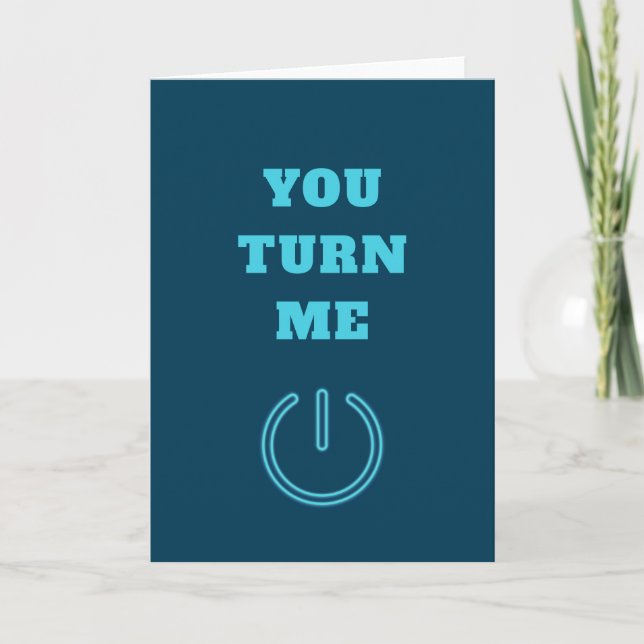 You Turn Me On Neon Button Valentine Day Masculine Card (Front)