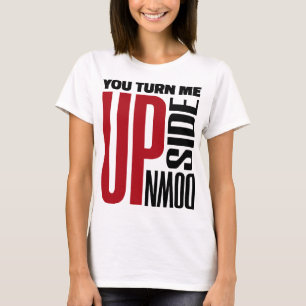 You Turn Me Upside Down Red Black Love Original T-Shirt