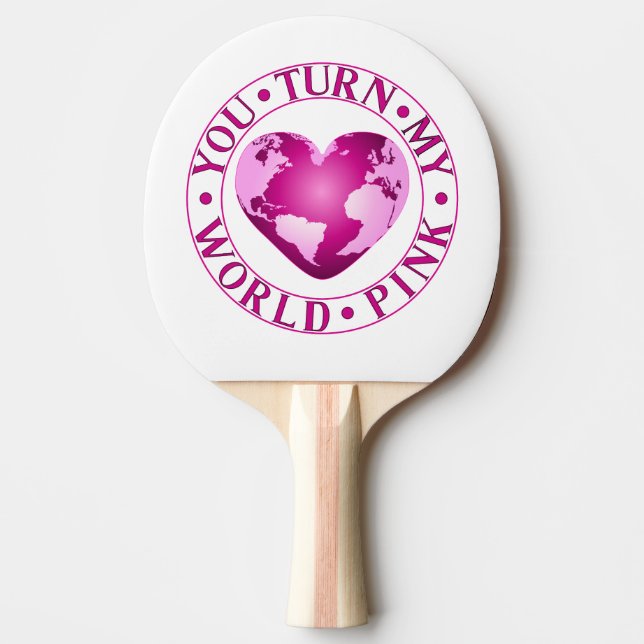YOU TURN MY WORLD PINK Romantic Earth Heart Design Ping Pong Paddle (Front)