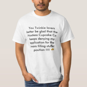 You Twinkie lovers T-Shirt