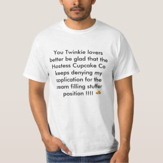 You Twinkie lovers T-Shirt