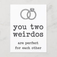 You Two Weirdos Are Perfect For Each Other Wedding
