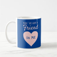 You`ve got a Friend Blue Pink Heart Friendship