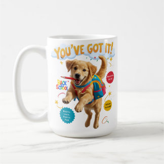 You’ve Got It! – Morning Motivation Mug
