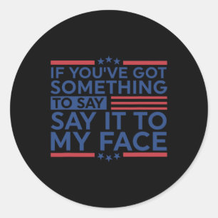 You&#';ve Got Something To Say Harris Waltz 2024 E Classic Round Sticker