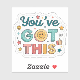 You’ve Got This – Funny Motivational Stickers for