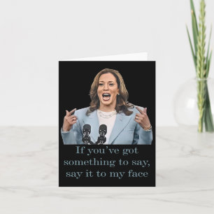 You’ve Have Something To Say Card