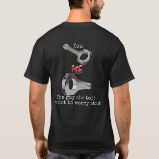 You VS The Other Guy T-Shirt