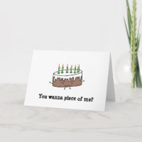 You wanna piece of me? Birthday cake