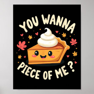 You Wanna Piece Of Me Funny Pumpkin Pie Thanksgivi Poster