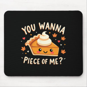 You Wanna Piece Of Me Funny Thanksgiving Dinner Pu Mouse Mat