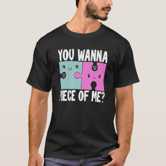 You Wanna Piece Of Me Puzzle  Couple T-Shirt