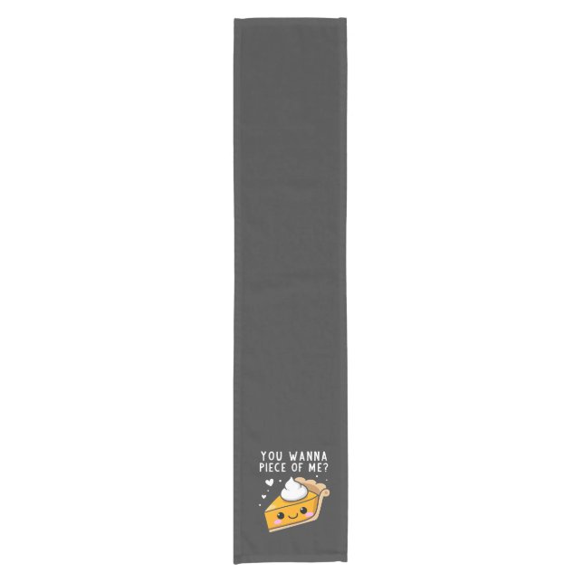 You Wanna Piece of Me Thanksgiving Pie  Short Table Runner (Front)