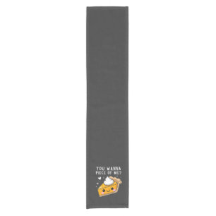 You Wanna Piece of Me Thanksgiving Pie  Short Table Runner