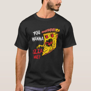 You Wanna Pizza Me Pizzeria Pizza Maker Pizza Pun T-Shirt
