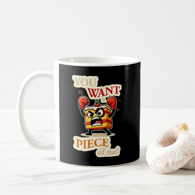 You want a piece of me. Angry cake funny cartoon Coffee Mug (With Donut)
