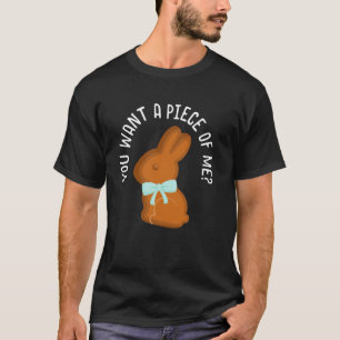 You Want A Piece Of Me Bunny Happy Easter Egg Hunt T-Shirt